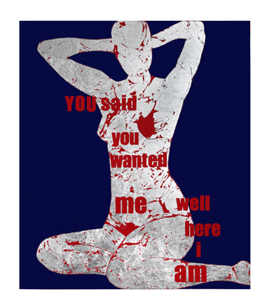 You Said You Wanted Me, Well Here I am, 2011, silver leaf, acrylic on canvas, 140 x 120 cm